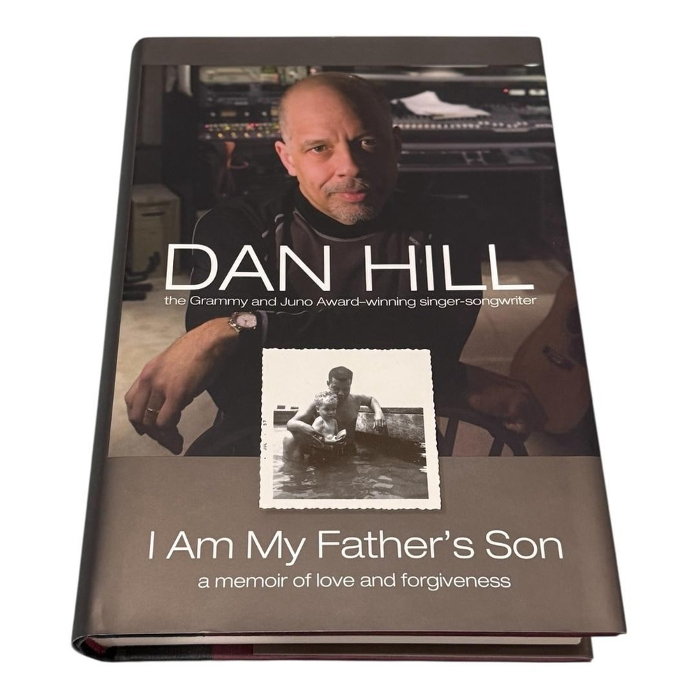 I Am My Father's Son Dan Hill Memoir Hardcover HarperCollins ISBN 9781554681867